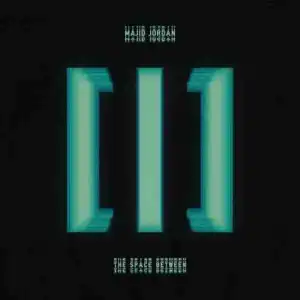 The Space Between BY Majid Jordan